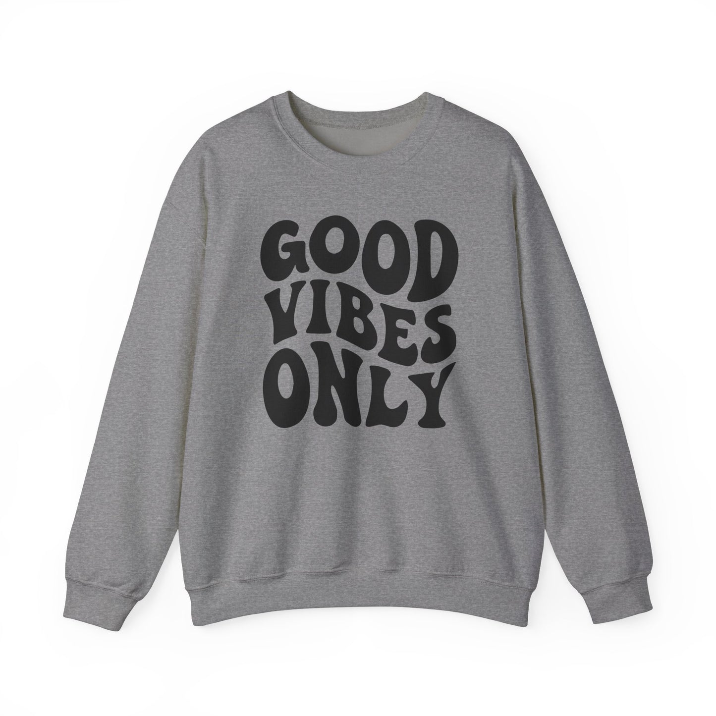 Good Vibes Only - Crewneck Sweatshirt
