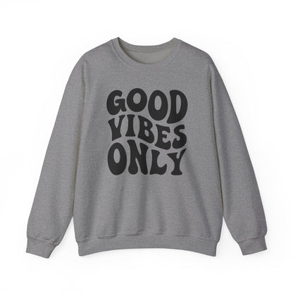 Good Vibes Only - Crewneck Sweatshirt