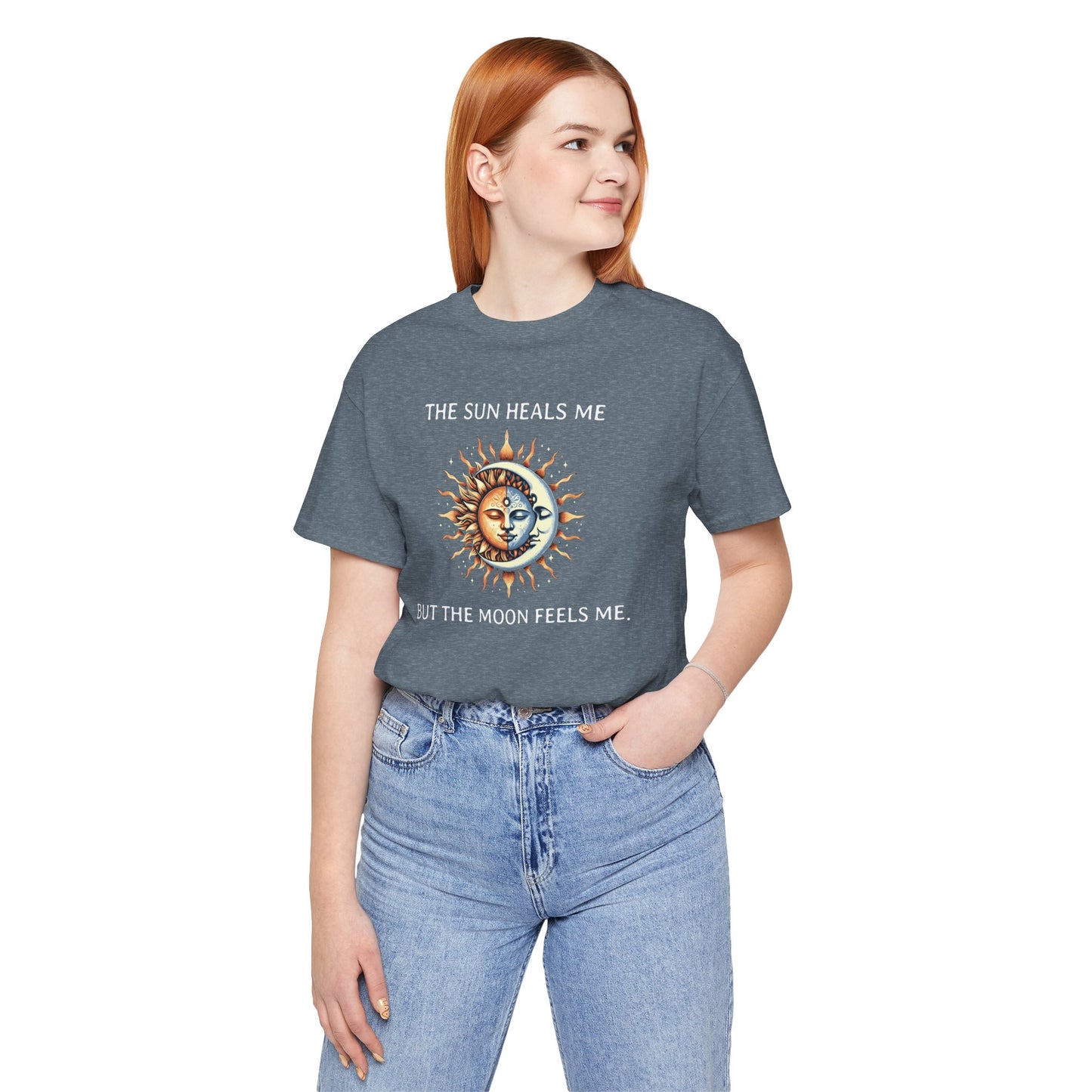 The sun heals me but the moon feels me. - T-Shirt