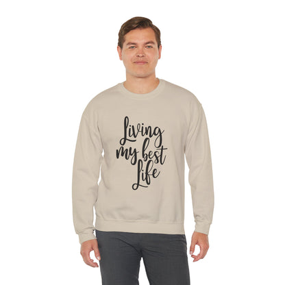 Living my best life - Crewneck Sweatshirt