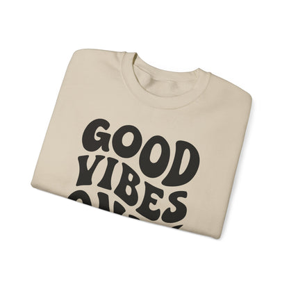 Good Vibes Only - Crewneck Sweatshirt