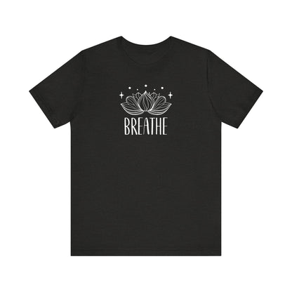 BREATHE - T-Shirt